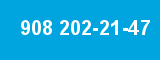 908 202-21-47